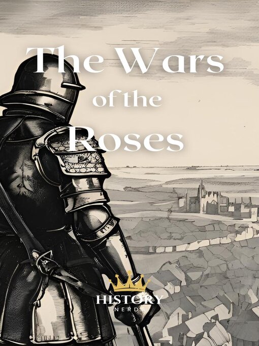 Title details for The Wars of the Roses by History Nerds - Available